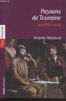 Paysans de Touraine au XVIIIe siècle - communautés rurales et société paysanne en Touraine, communautés rurales et société paysanne en Touraine