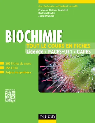 Biochimie - Tout le cours en fiches, 200 fiches de cours, 155 QCM, sujets de synthèse et bonus web