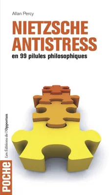 Nietzsche Antistress en 99 pilules philosophiques