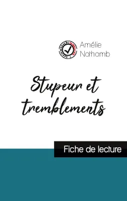 Stupeur et tremblements de Amélie Nothomb (fiche de lecture et analyse complète de l'oeuvre)