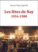 Les fêtes de Nay, De 1954 à 1988, la belle histoire