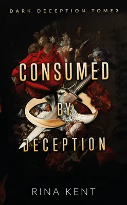 3, Consumed by deception (Dark Deception #3)
