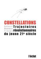 Constellations / trajectoires révolutionnaires du jeune 21e siècle