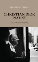 Christian Dior destiny, The authorized biography
