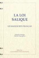 La loi salique. Les manuscrits français., Volume 1, Les manuscrits français : BNF 4404 ; supl. lat. 55 ; 4403 et 252 ND anc. fds