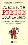 France ta Presse Fout le Camp