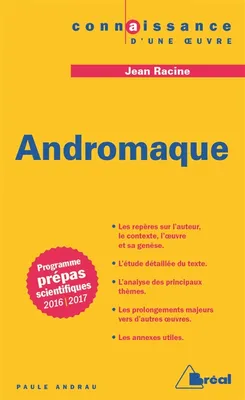 Andromaque, Programme prépas scientifiques 2016/2017
