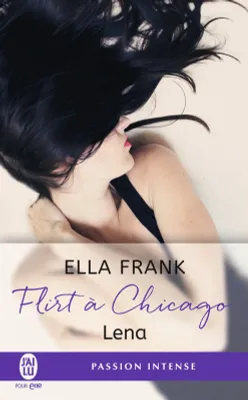 Flirt à Chicago (Tome 1) - Lena