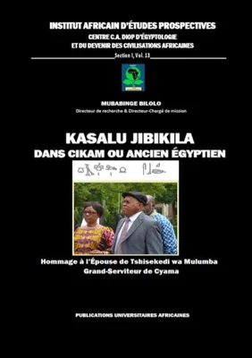 Kasalu Jibikila dans CiKam ou Ancien-Egyptien, Hommage à l'Epouse de Tshisekedi wa Mulumba : Grand-Serviteur de Cyama