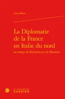 La Diplomatie de la France en Italie du nord
