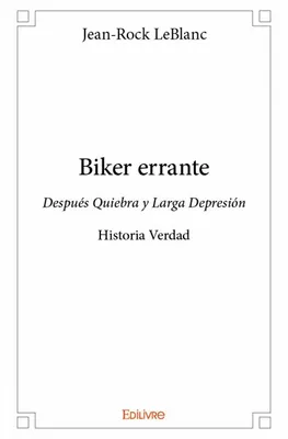 Biker errante, Después Quiebra y Larga Depresión - Historia Verdad