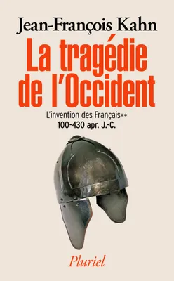 2, La tragédie de l'Occident - L'invention des français, L'invention des Français** (100-430 apr. J.-C.)