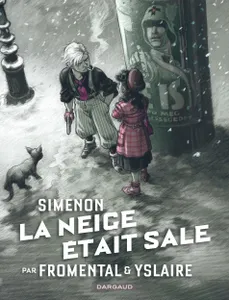 Collection Simenon, les romans durs - La Neige était sale