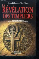 La Révélation des Templiers, Les gardiens secrets de la véritable identité du Christ