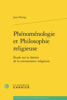 Phénoménologie et Philosophie religieuse, Étude sur la théorie de la connaissance religieuse