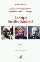 Trois révolutionnaires, 7, Le couple émotion-sentiment, Une métapsychologie