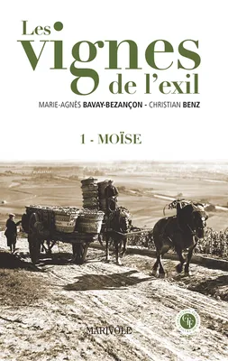 Les Vignes de l'exil, Tome I : Moïse
