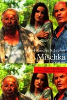 Mischka, roman-film