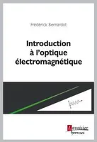 Introduction à l'optique électromagnétique
