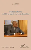 Adolphe Muzito - la RDC en marche, la RDC en marche