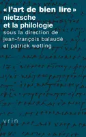 « L’art de bien lire », Nietzsche et la philologie