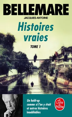 1, Histoires vraies (Tome 1)