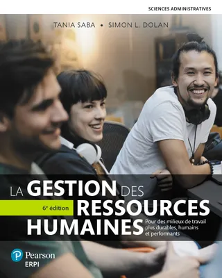 La gestion des ressources humaines, Pour des milliers de travail plus durables, humains et performants (Manuel
imprimé et numérique + Guide d'étude interactif)