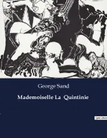 Mademoiselle La  Quintinie, .