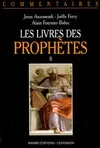 II, Ézékiel, Daniel, les douze petits prophètes, Les livres des prophètes Tome II : Les douze petits prophètes, commentaire pastoral