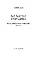 Les lettres françaises. Jalons pour l’histoire d’un journal 1941-1972, jalons pour l'histoire d'un journal, 1941-1972