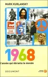1968 l'année qui ébranla le monde