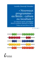 «Nouveaux programmes» au Bénin : culture ou inculture ?, La crise du savoir scientifique dans le système éducatif au Bénin
