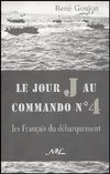 Jour J au commando n, 4 - les Français du Débarquement, les Français du Débarquement
