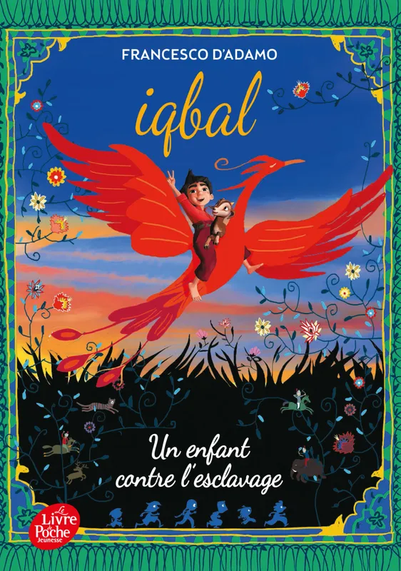 Livres Jeunesse de 6 à 12 ans Romans Iqbal, un enfant contre l'esclavage, Un enfant contre l'esclavage Francesco D'adamo