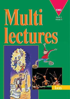 Multilectures CM2 - Livre de l'élève - Edition 1999, cycle 3, niveau 3