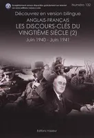 Les discours-clés du vingtième siècle / Juin 1940-juin 1941