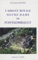 L'abbaye royale Notre-Dame de Fontgombault