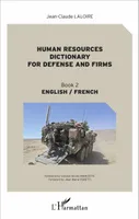 Human resources dictionary for defense and firms, Book 2 - English/French