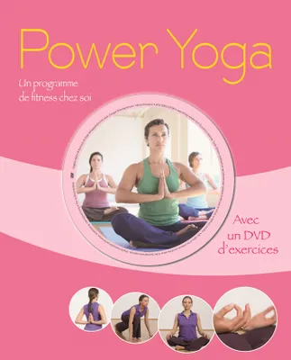 Power yoga / un programme de fitness chez soi