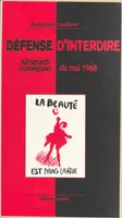 Défense d'interdire - Almanach (nostalgique) de mai 1968, almanach nostalgique de mai 1968