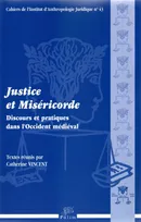 Justice et Miséricorde, Discours et pratiques dans l'Occident médiéval