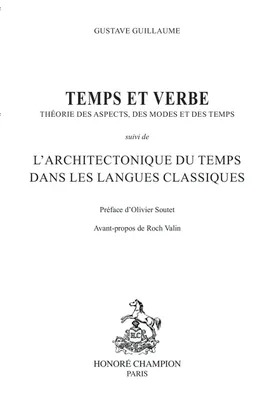 Temps et verbe; suivi de L'architectonique du temps dans les langues classiques, Théorie des aspects, des modes et des temps