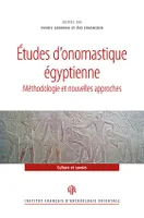 Études d'onomastique égyptienne, Méthodologie et nouvelles approches