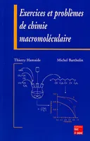 Exercices et problèmes de chimie macromoléculaire