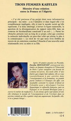 TROIS FEMMES KABYLES - HISTOIRE D'UNE RELATION ENTRE LA FRANCE ET L'ALGERIE, Histoire d'une relation entre la France et l'Algérie