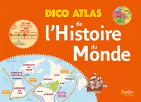 Dico Atlas de l'histoire du monde
