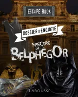 ESCAPE book - Dossier d'enquête, spectre Belphegor, Dossier d'enquête