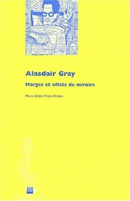 Alasdair Gray, Marges et effets de miroir