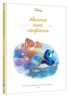 DORY - Avance avec confiance - Une histoire sur la persévérance et l'optimisme - Disney Pixar, Une histoire sur la persévérance et l'optimisme