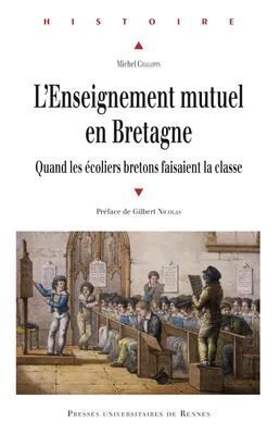 L'enseignement mutuel en Bretagne, Quand les écoliers bretons faisaient la classe